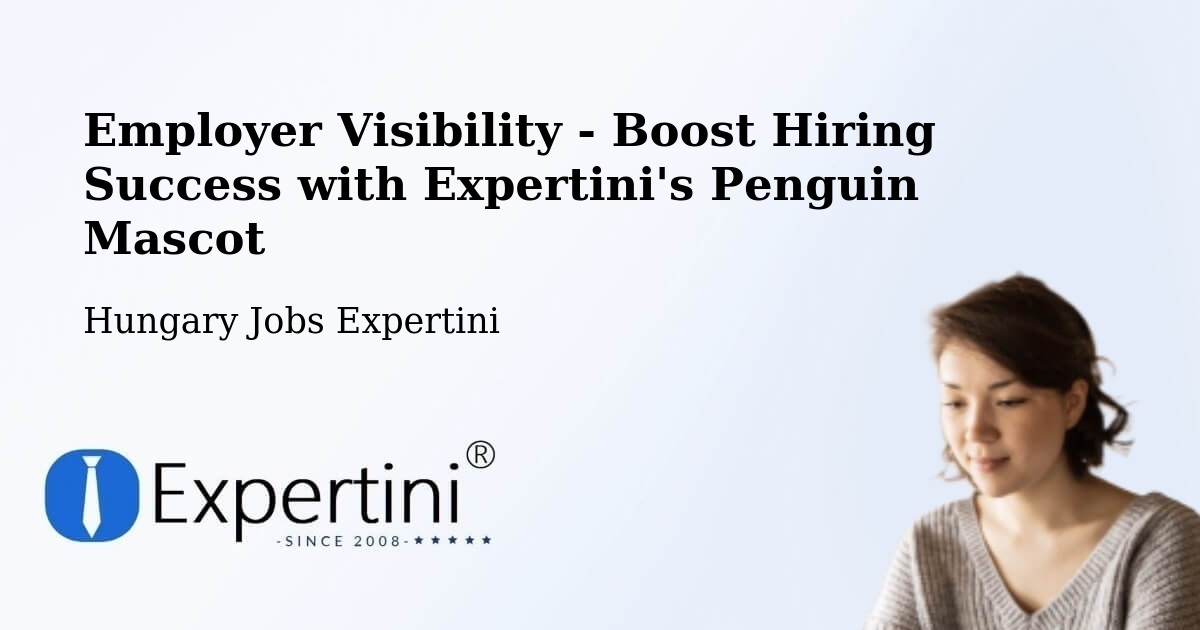CV and Resume Visibility Optimization – Döbrököz - Hungary Jobs Expertini